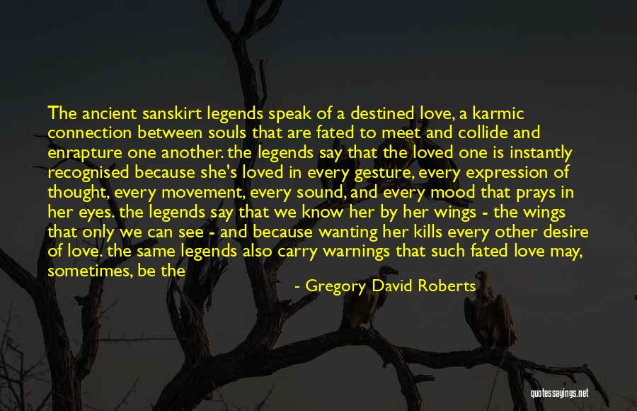 Wanting To Speak To Someone Quotes By Gregory David Roberts Wanting To Speak To Someone Quotes By Gregory David Roberts