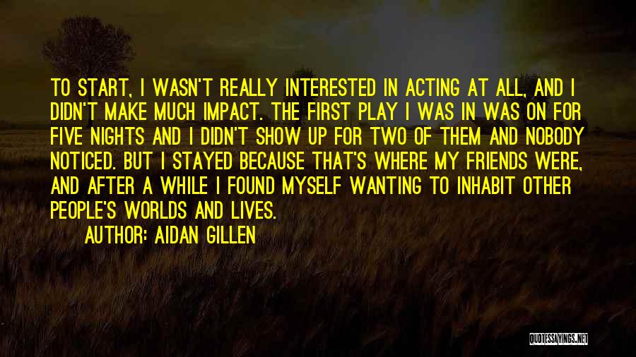 Wanting To Start Over Quotes By Aidan Gillen