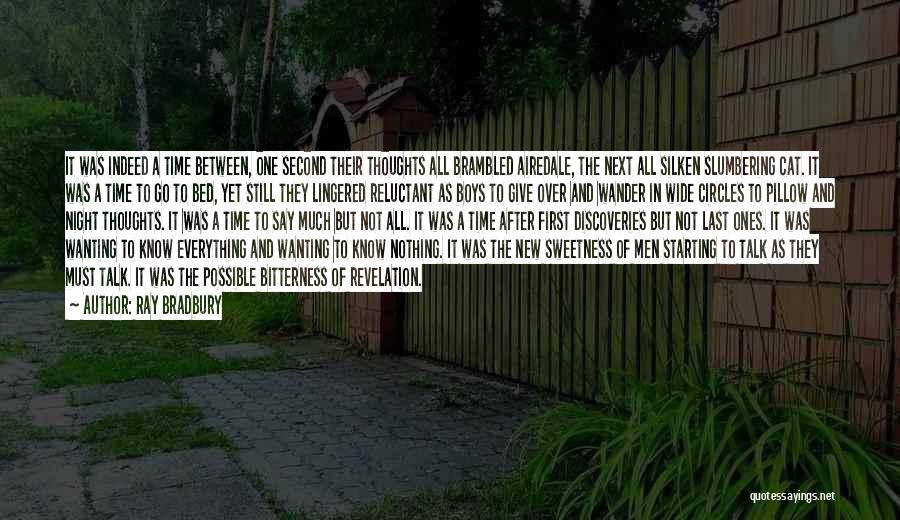 Wanting To Talk To Someone You Can't Quotes By Ray Bradbury