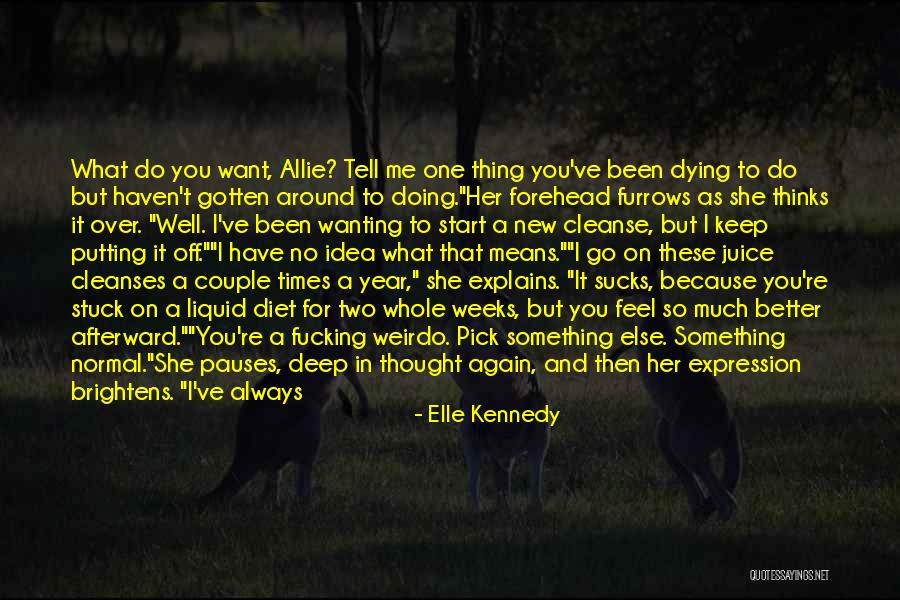 Wanting To Tell Him How You Feel Quotes By Elle Kennedy Wanting To Tell Him How You Feel Quotes By Elle Kennedy