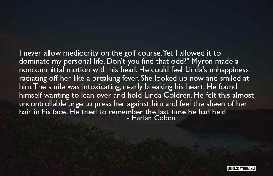 Wanting To Tell Him How You Feel Quotes By Harlan Coben Wanting To Tell Him How You Feel Quotes By Harlan Coben