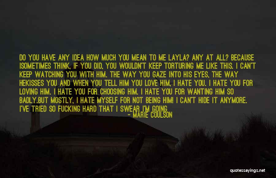 Wanting To Tell Him How You Feel Quotes By Marie Coulson Wanting To Tell Him How You Feel Quotes By Marie Coulson