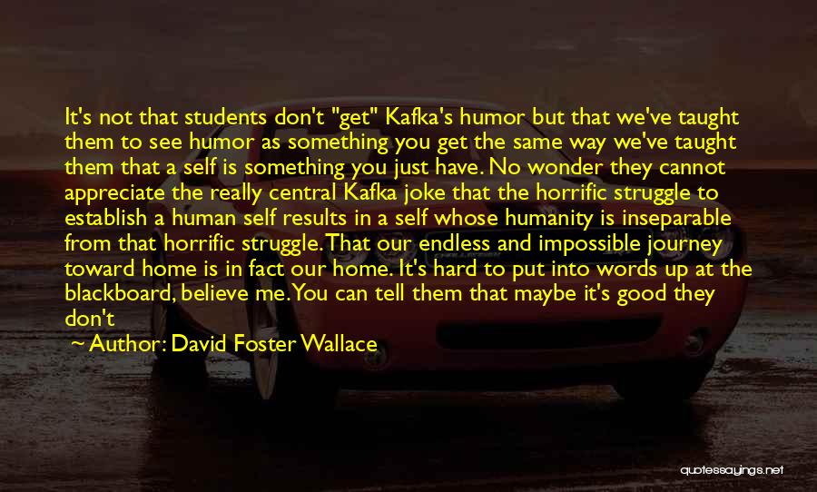 Wanting To Tell Someone How You Feel Quotes By David Foster Wallace