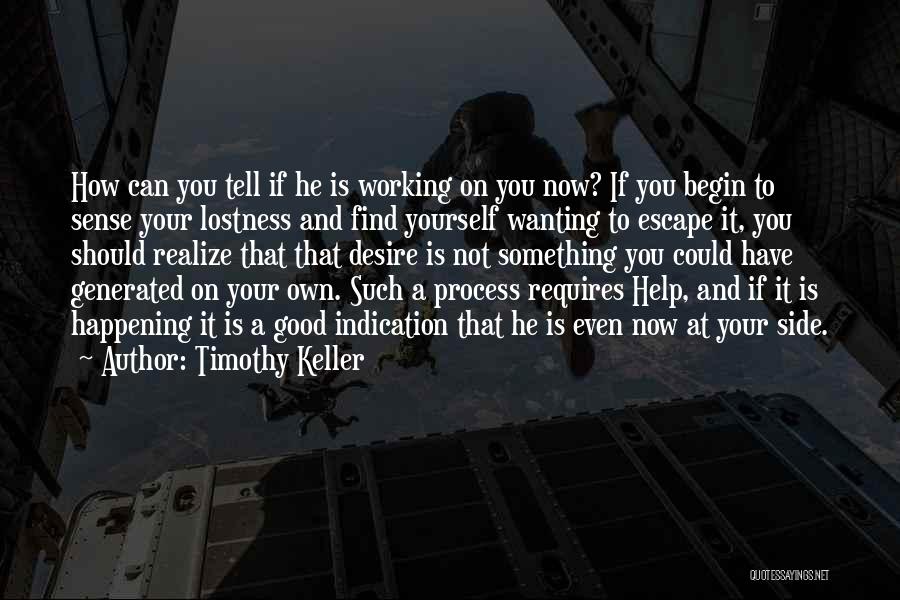 Wanting To Tell Someone Something Quotes By Timothy Keller