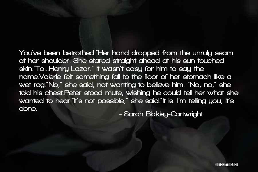 Wanting To Tell Someone You Like Them Quotes By Sarah Blakley-Cartwright Wanting To Tell Someone You Like Them Quotes By Sarah Blakley-Cartwright