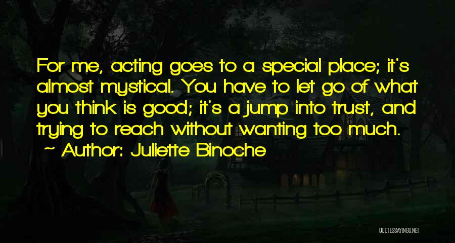 Wanting To Trust You Quotes By Juliette Binoche