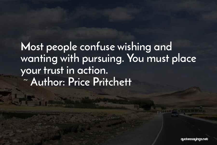 Wanting To Trust You Quotes By Price Pritchett