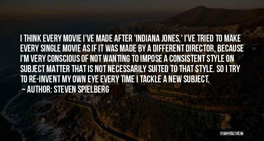 Wanting To Try Something New Quotes By Steven Spielberg