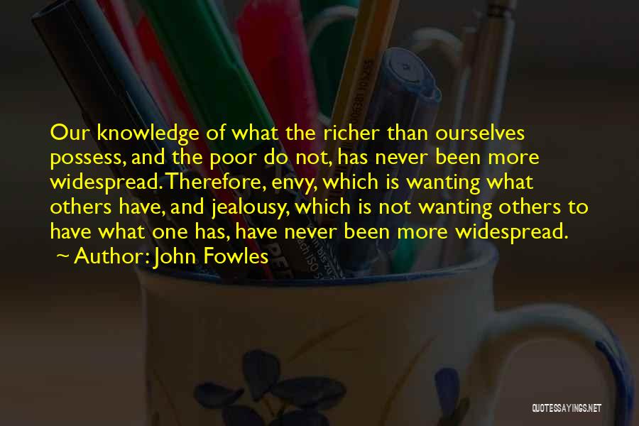 Wanting What Others Have Quotes By John Fowles