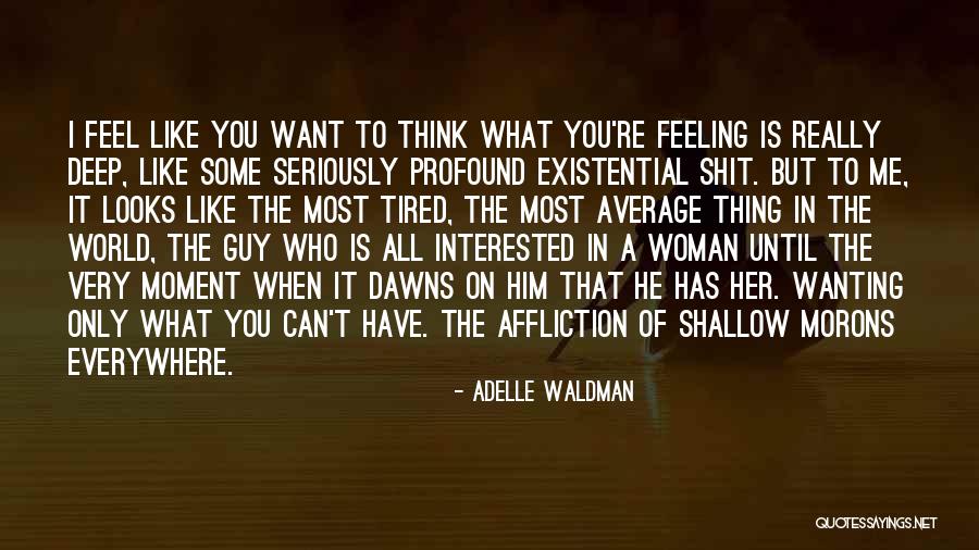 Wanting What You Can't Have Quotes By Adelle Waldman