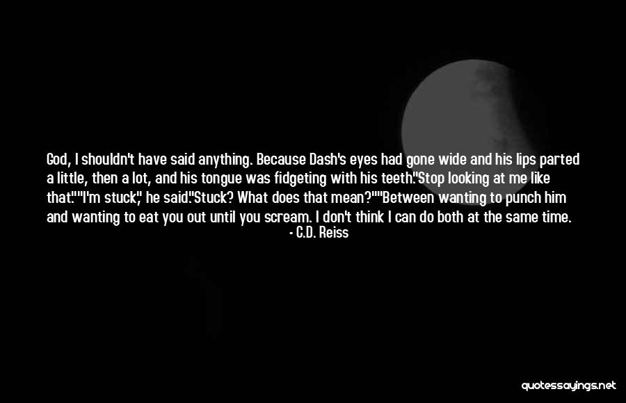 Wanting What You Can't Have Quotes By C.D. Reiss Wanting What You Can't Have Quotes By C.D. Reiss