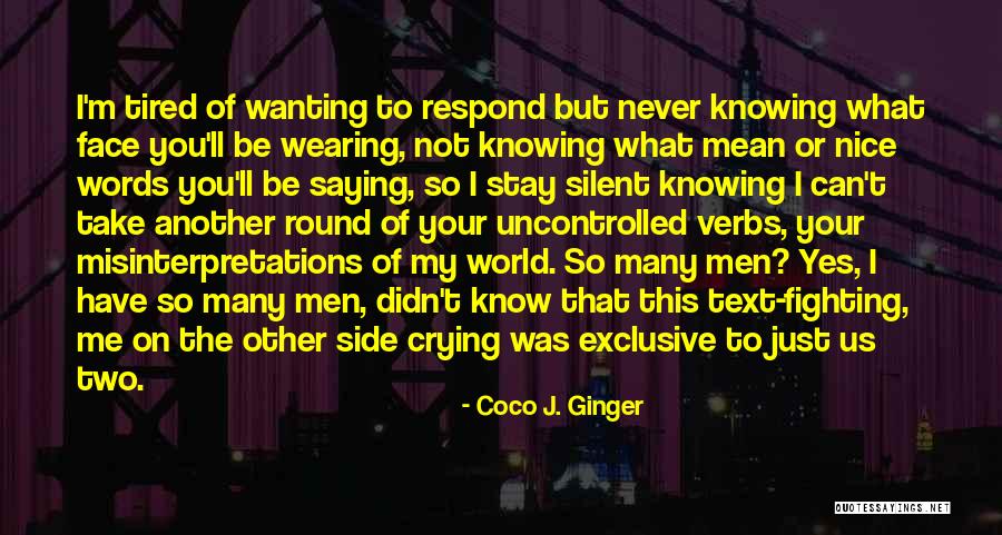 Wanting What You Can't Have Quotes By Coco J. Ginger