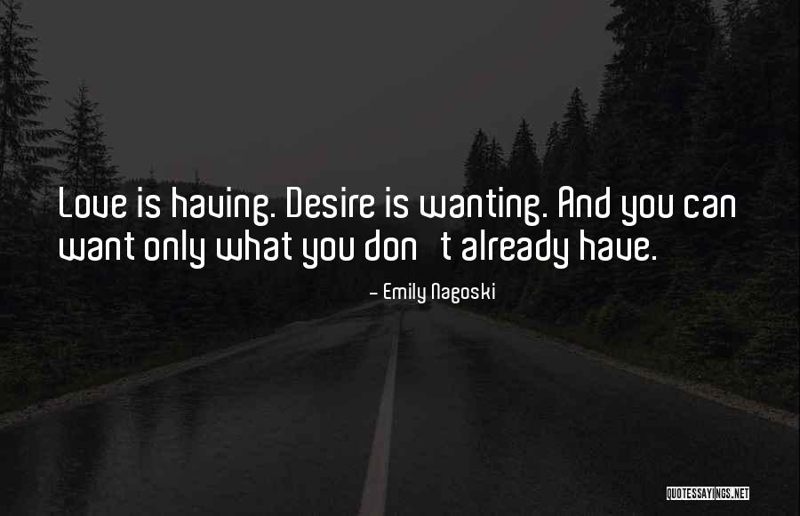 Wanting What You Can't Have Quotes By Emily Nagoski