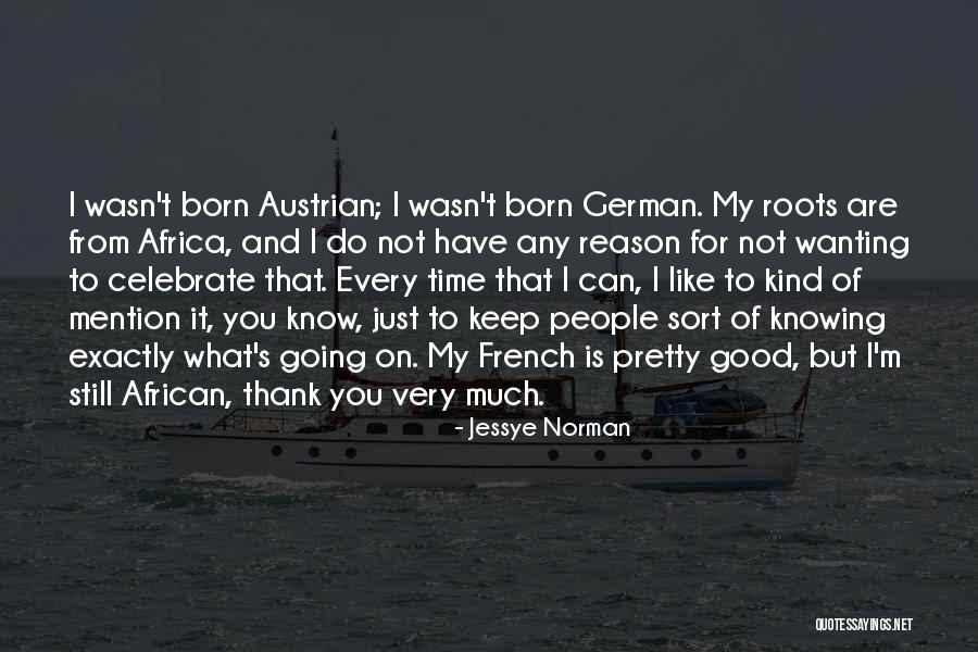 Wanting What You Can't Have Quotes By Jessye Norman Wanting What You Can't Have Quotes By Jessye Norman