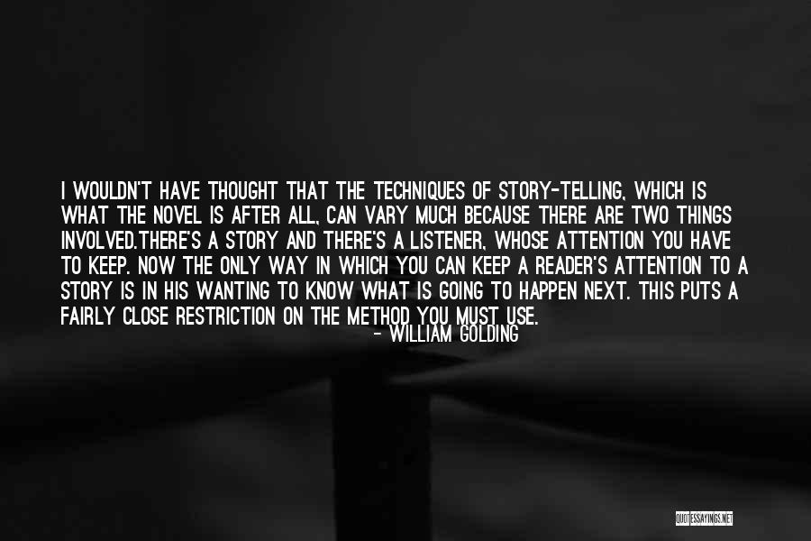 Wanting What You Can't Have Quotes By William Golding