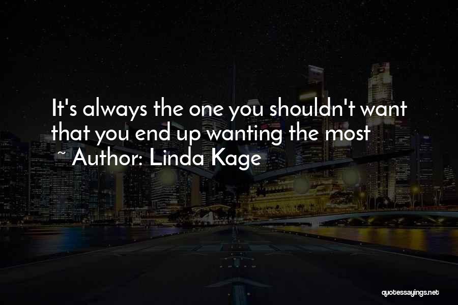 Wanting What You Shouldn't Quotes By Linda Kage