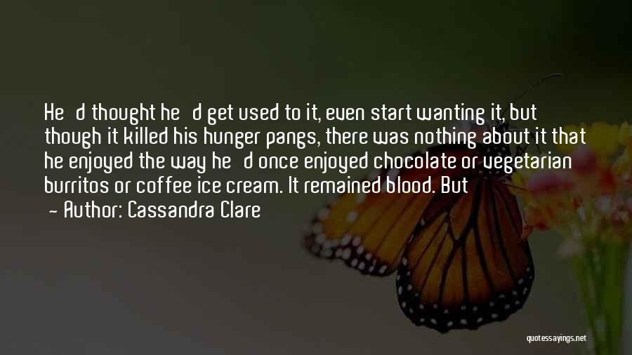 Wanting What You Used To Have Quotes By Cassandra Clare