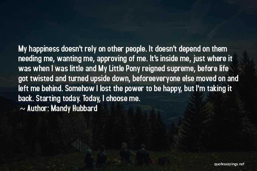 Wanting You To Be Happy Quotes By Mandy Hubbard