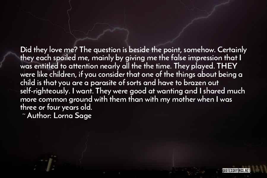 Wanting Your Attention Quotes By Lorna Sage