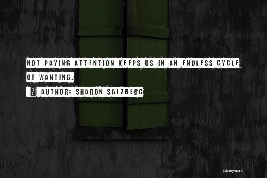 Wanting Your Attention Quotes By Sharon Salzberg