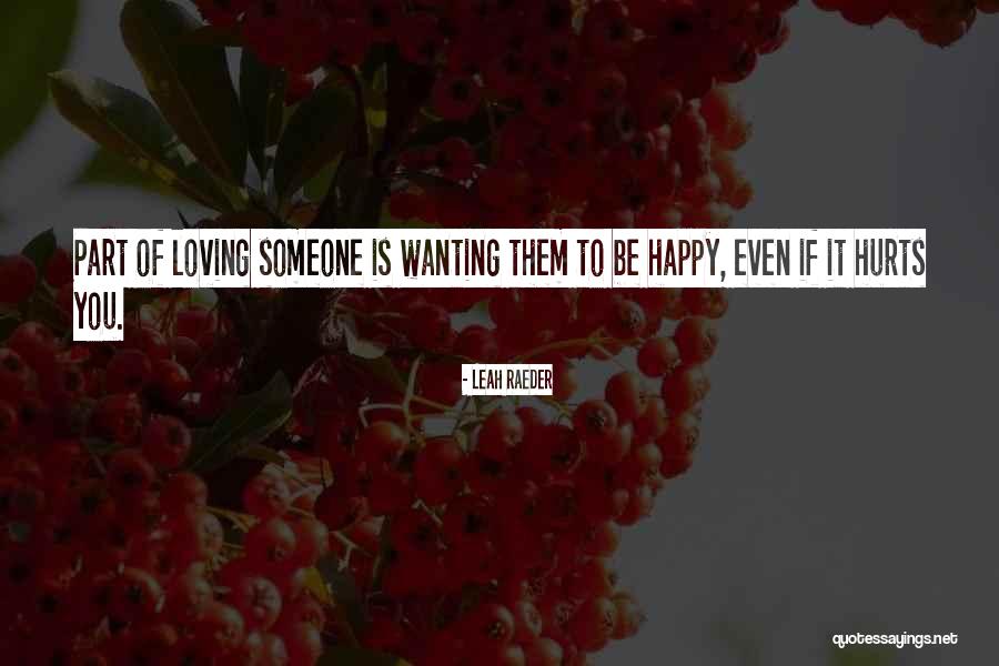 Wanting Your Ex To Be Happy Quotes By Leah Raeder