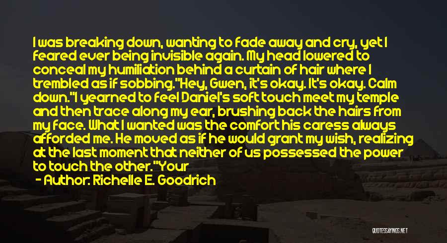 Wanting Your Touch Quotes By Richelle E. Goodrich