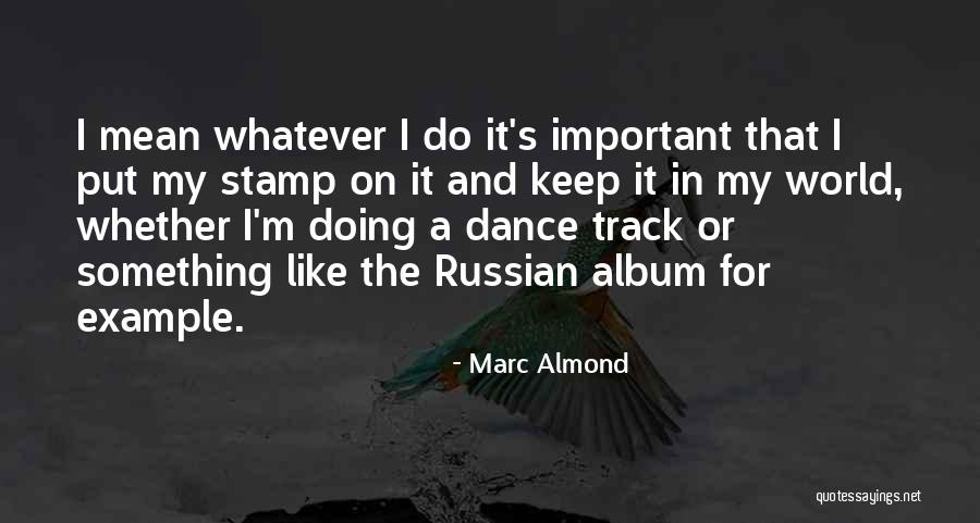 Wantonly Synonym Quotes By Marc Almond Wantonly Synonym Quotes By Marc Almond