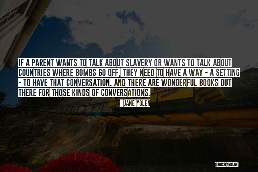 Wants And Need Quotes By Jane Yolen Wants And Need Quotes By Jane Yolen