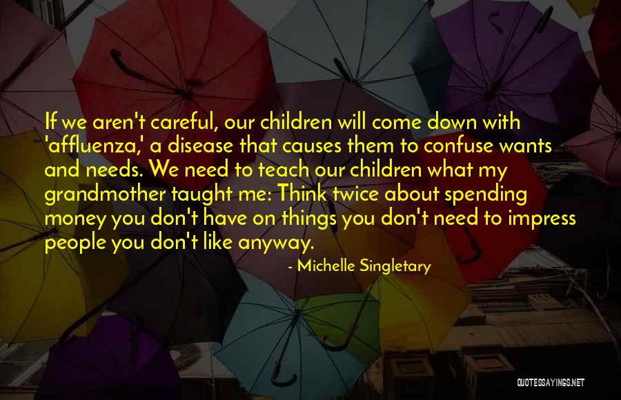 Wants And Need Quotes By Michelle Singletary Wants And Need Quotes By Michelle Singletary