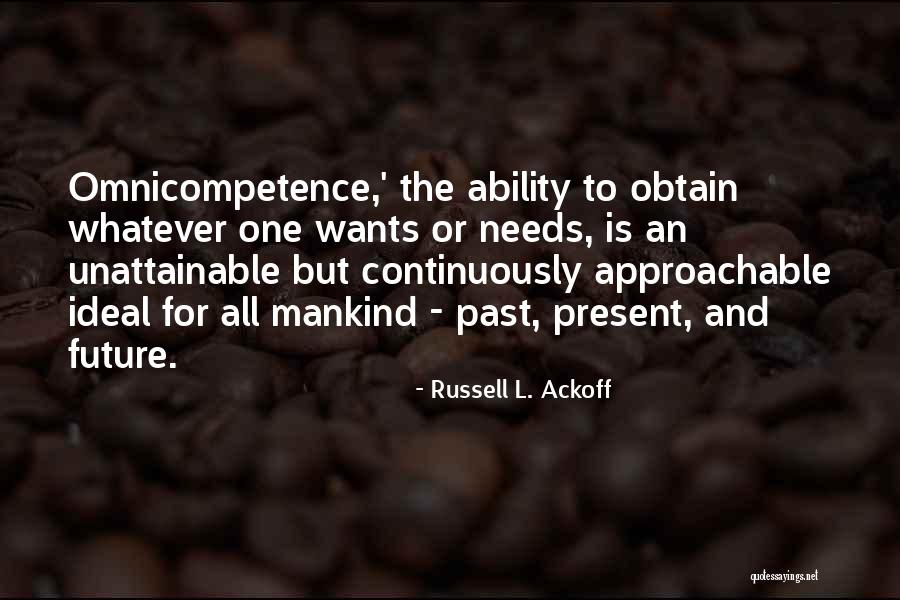 Wants And Needs Quotes By Russell L. Ackoff Wants And Needs Quotes By Russell L. Ackoff