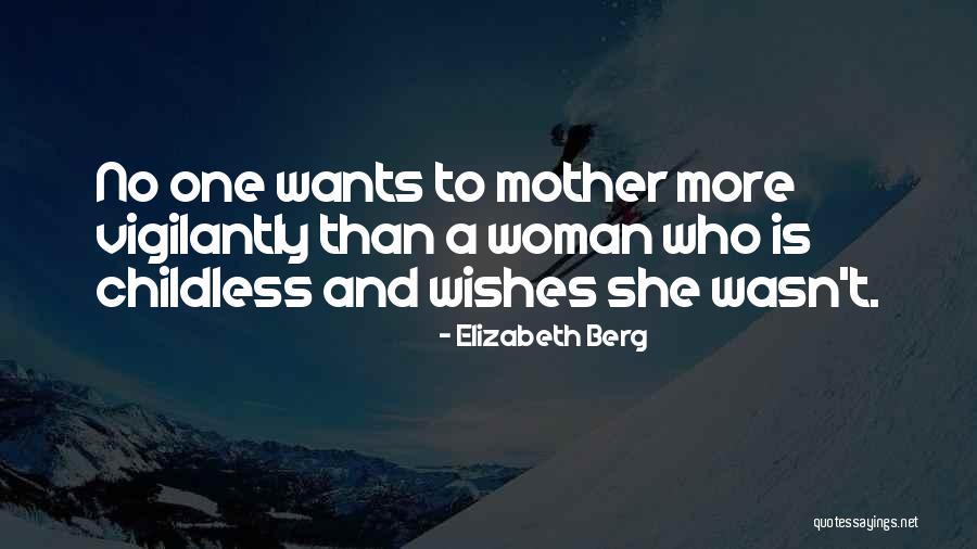 Wants And Wishes Quotes By Elizabeth Berg Wants And Wishes Quotes By Elizabeth Berg