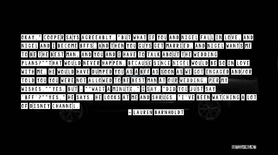 Wants And Wishes Quotes By Lauren Barnholdt Wants And Wishes Quotes By Lauren Barnholdt