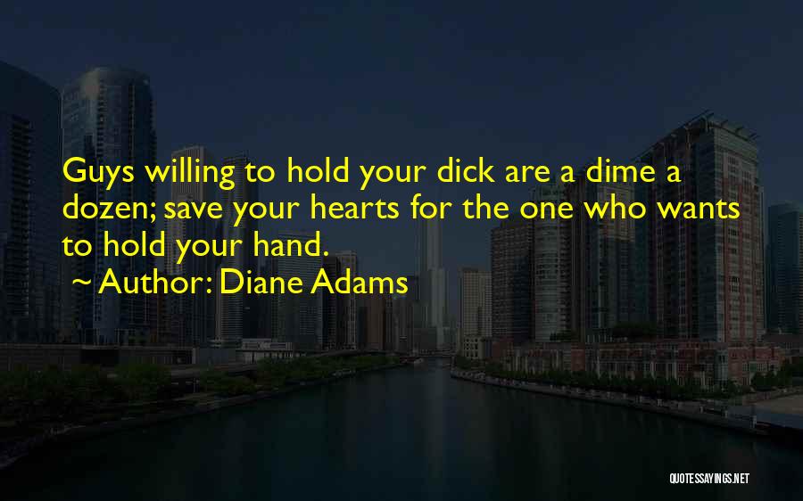 Wants Love Quotes By Diane Adams Wants Love Quotes By Diane Adams