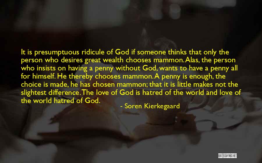 Wants Love Quotes By Soren Kierkegaard