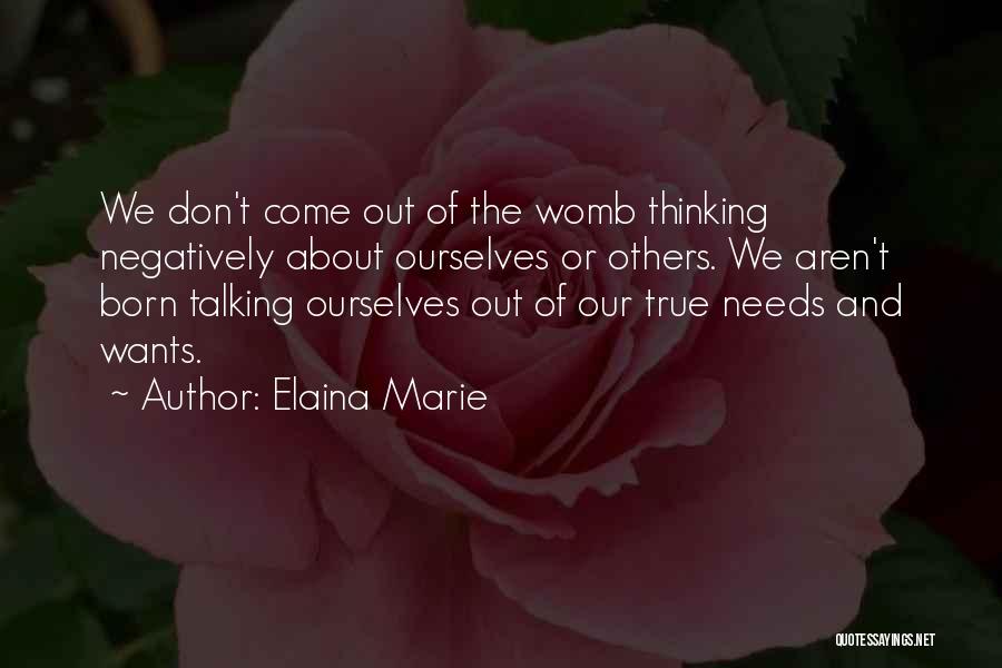 Wants Or Needs Quotes By Elaina Marie