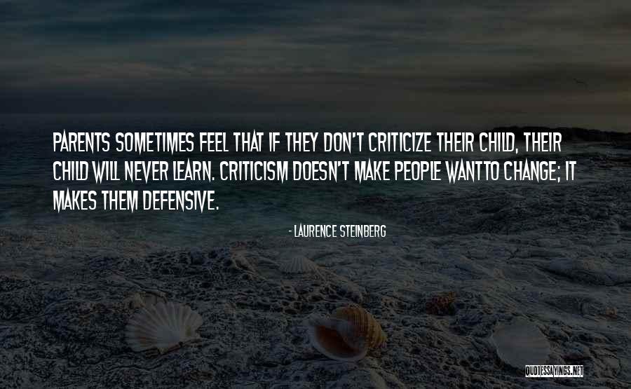 Wantto Quotes By Laurence Steinberg