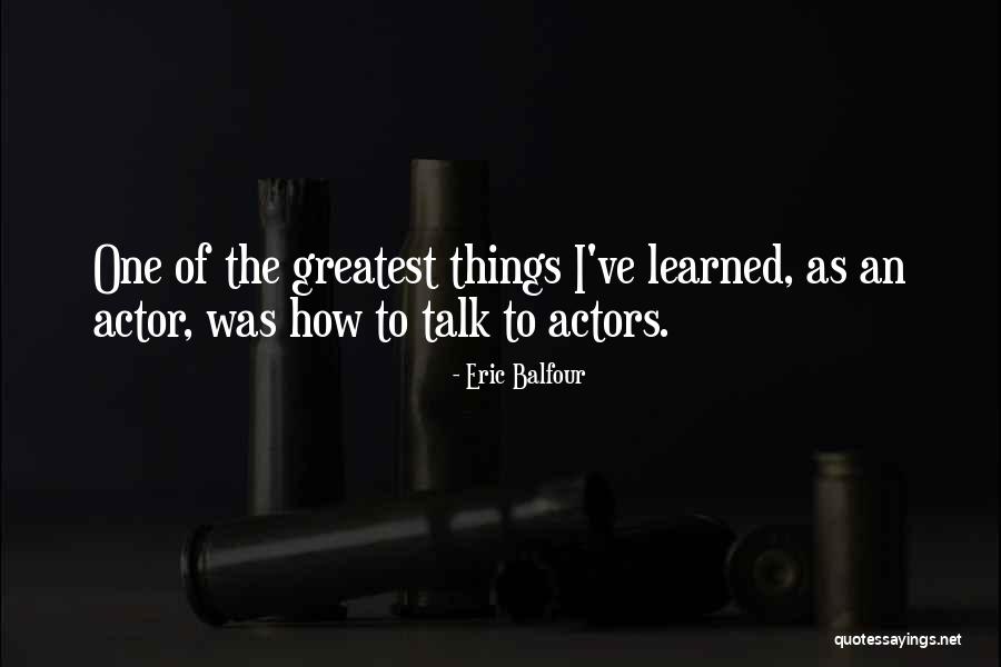 Wanty Quotes By Eric Balfour Wanty Quotes By Eric Balfour