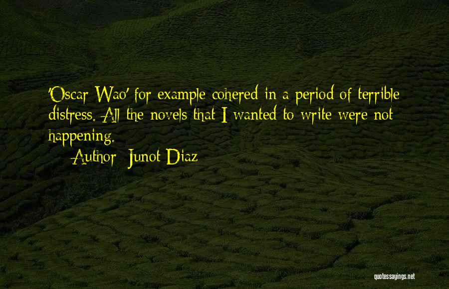 Wao Quotes By Junot Diaz