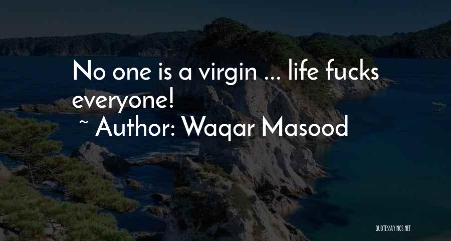 Waqar Masood Quotes 619699