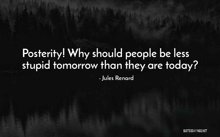 Waqt Badal Jayega Quotes By Jules Renard Waqt Badal Jayega Quotes By Jules Renard