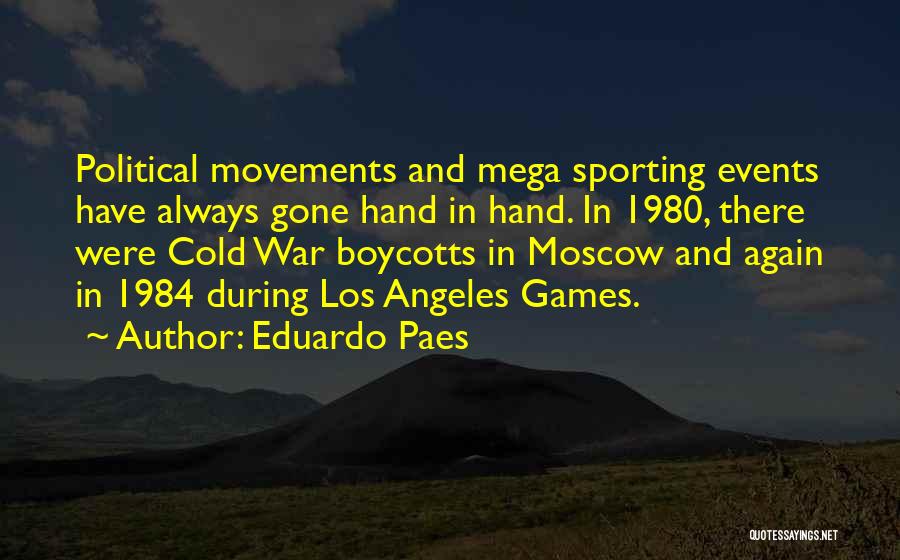 War 1984 Quotes By Eduardo Paes