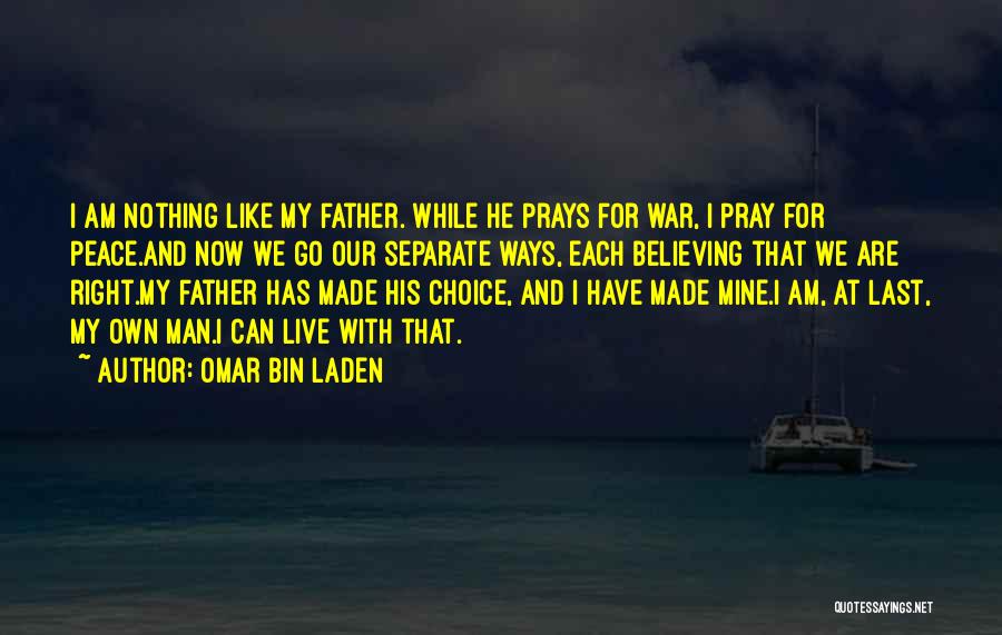 War A Separate Peace Quotes By Omar Bin Laden