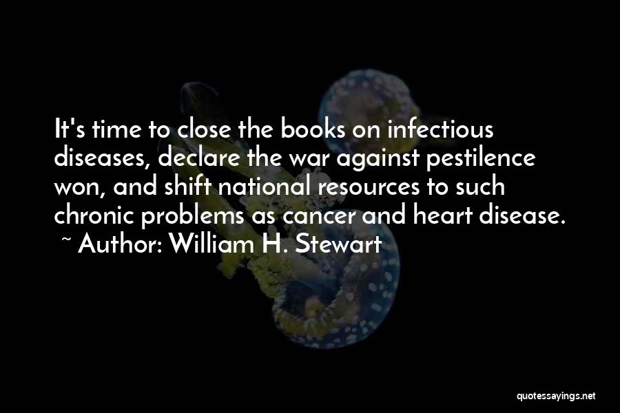 War Against Cancer Quotes By William H. Stewart