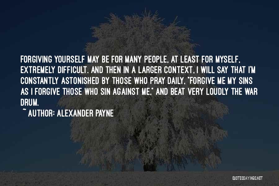 War Against Myself Quotes By Alexander Payne