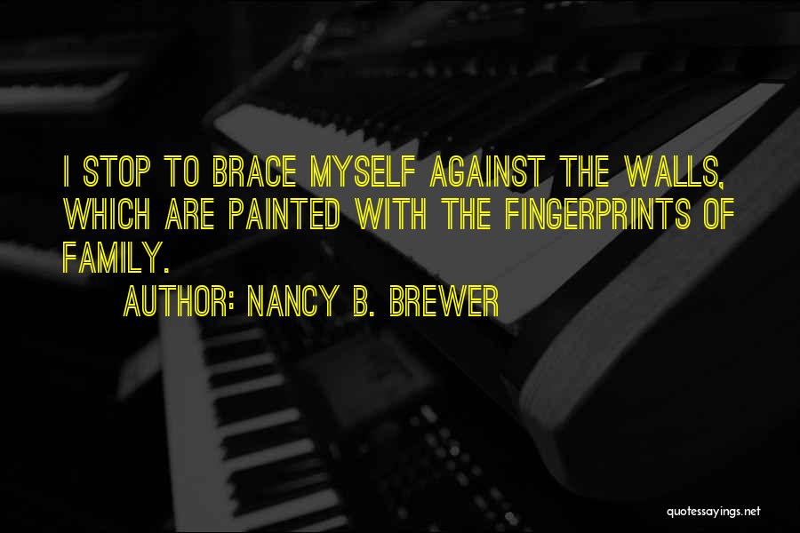 War Against Myself Quotes By Nancy B. Brewer