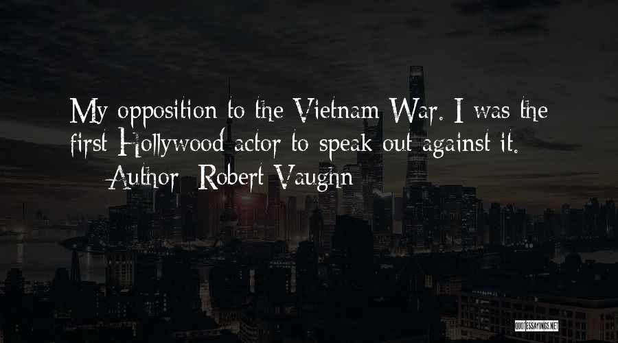 War Against Myself Quotes By Robert Vaughn