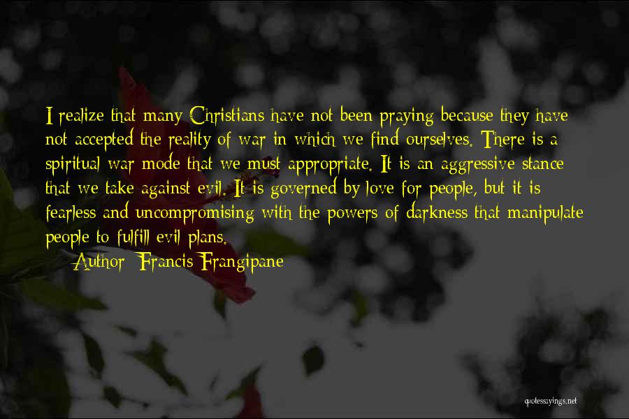 War Against Ourselves Quotes By Francis Frangipane