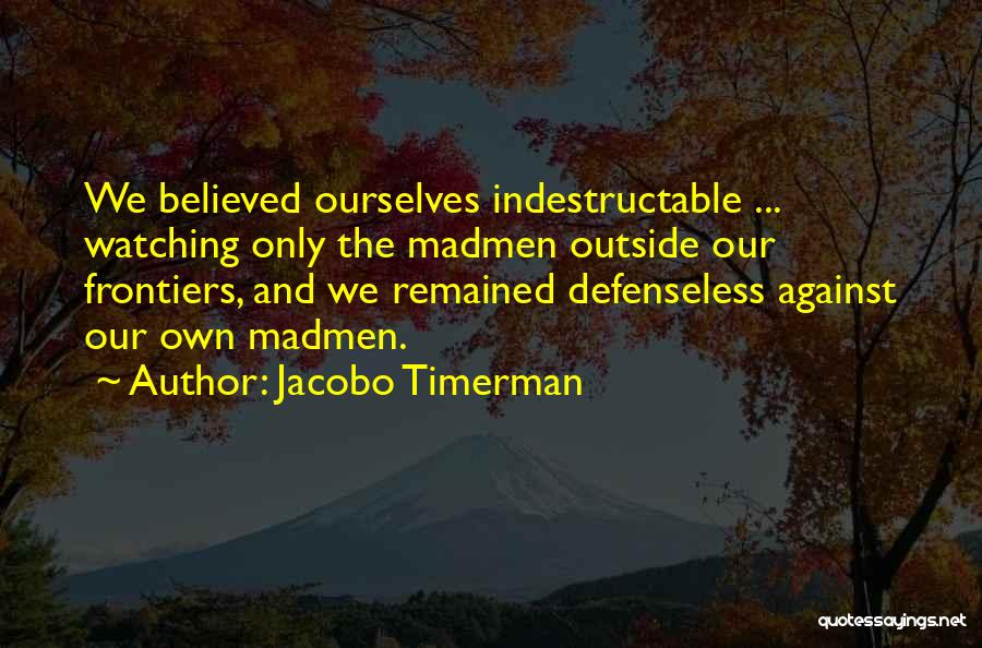 War Against Ourselves Quotes By Jacobo Timerman