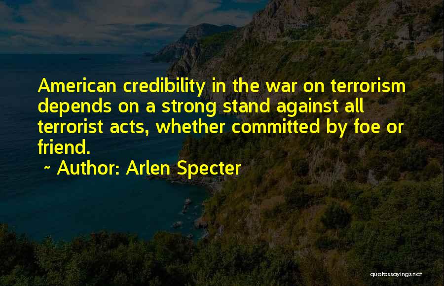 War Against Terrorism Quotes By Arlen Specter