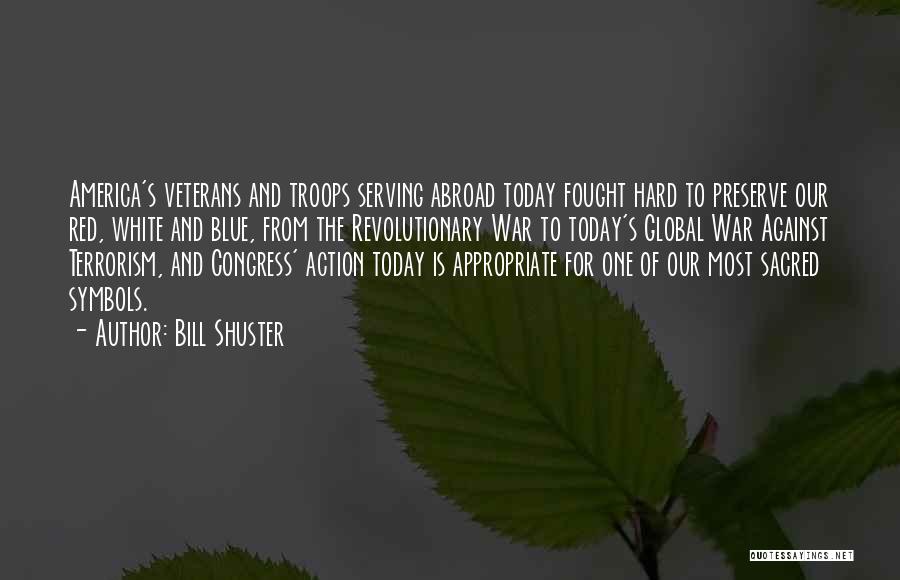 War Against Terrorism Quotes By Bill Shuster